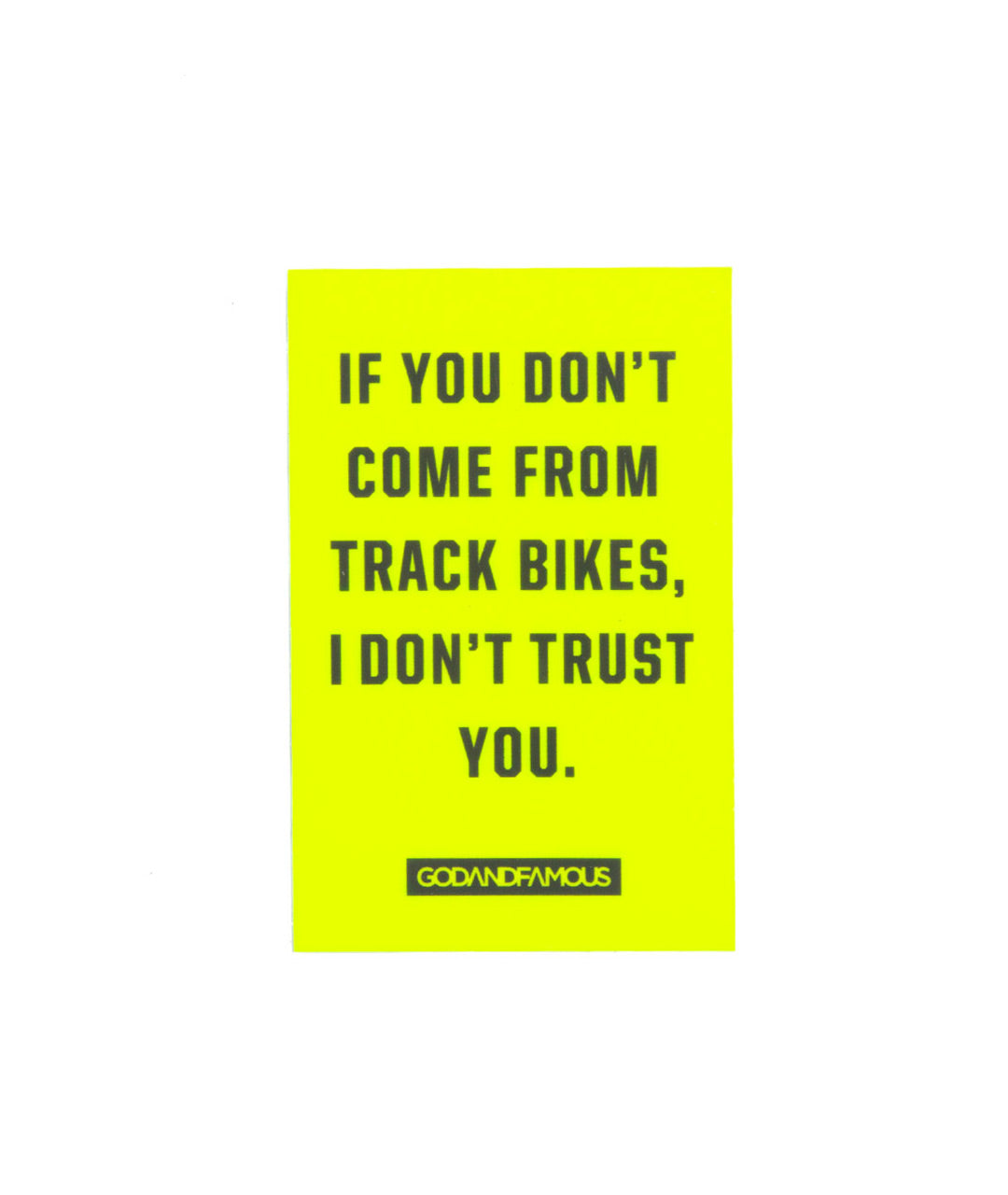 God & Famous Trust Sticker