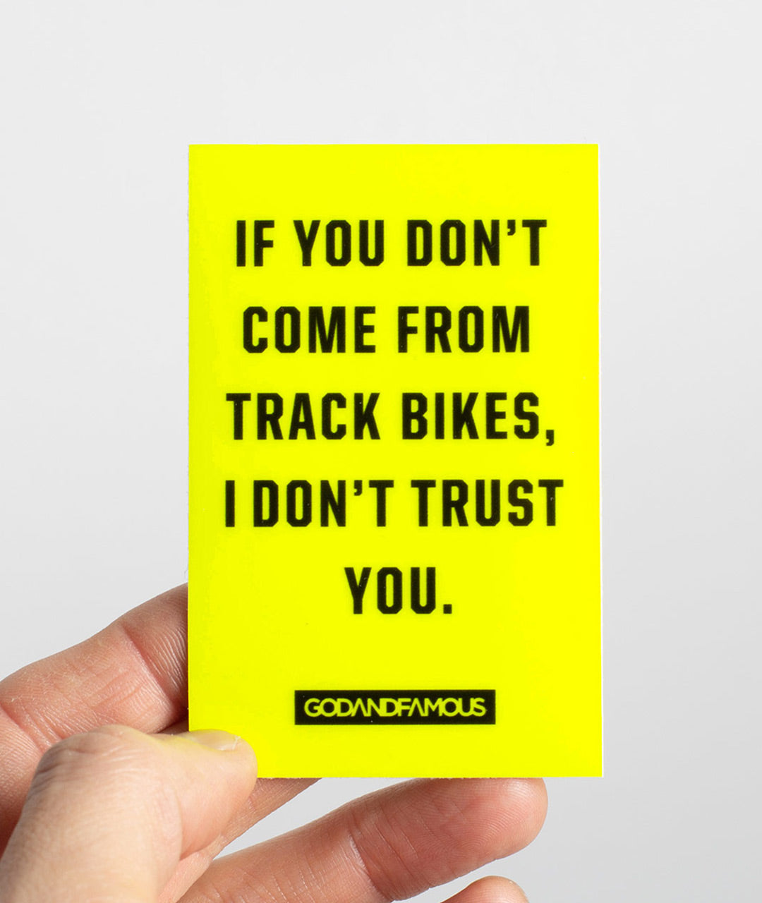 God & Famous Trust Sticker