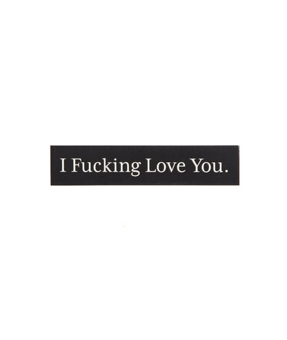 God & Famous I F*cking Love You Sticker