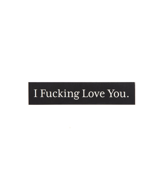 God & Famous I F*cking Love You Sticker